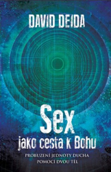 Deida, David - Sex jako cesta k Bohu