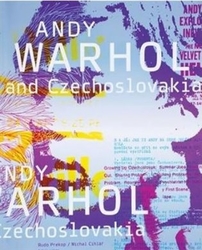 Cihlář, Michal - Andy Warhol and Czechoslovakia