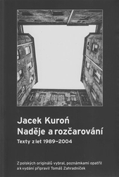 Zahradníček, Tomáš - Jacek Kuroń. Naděje a rozčarování