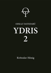 Hönig, Květoslav - Ydris: kniha druhá. Odkaz tastedarů 2