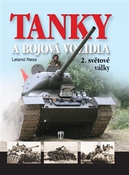 Ness, Leland - Tanky a bojová vozidla 2.světové války