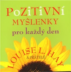 Hay, Louise L. - Pozitivní myšlenky pro každý den