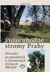 Rudl, Aleš - Pozoruhodné stromy Prahy