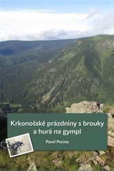 Pecina, Pavel - Krkonošské prázdniny s brouky a hurá na gympl