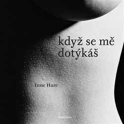 Hare, Inne - Když se mě dotýkáš