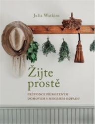 Watkins, Julia - Žijte prostě