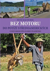 Macourek, Petr - Bez motoru do potíží středoamerických