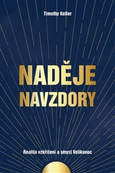 Keller, Timothy - Naděje navzdory