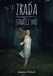 Petlach, Jasmina - Zrada - Strážci snů