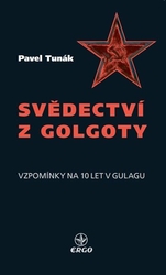 Tunák, Pavel - Svědectví z Golgoty