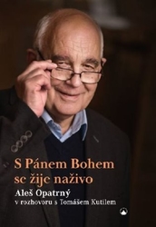 Opatrný, Aleš - S Pánem Bohem se žije naživo