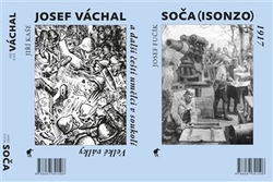 Fučík, Josef - Soča (Isonzo) 1917 / Josef Váchal a další čeští umělci v soukolí Velké války