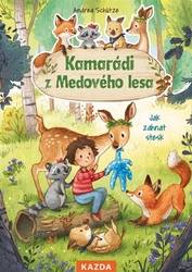 Schütze, Andrea - Kamarádi z Medového lesa 1 - Jak zahnat stesk