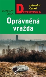 Češka, Stanislav - Oprávněná vražda