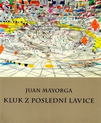 Mayorga, Juan - Kluk z poslední lavice