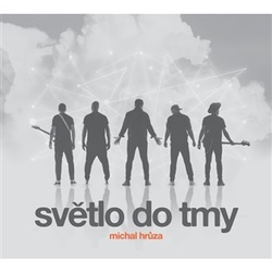 Hrůza, Michal - Světlo do tmy