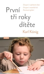 König, Karl - První tři roky dítěte