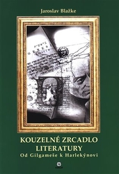 Blažke, Jaroslav - Kouzelné zrcadlo literatury I.