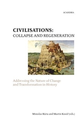 Bárta, Miroslav - Civilisations: Collapse and Regeneration