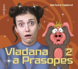 Haplová, Barbora - Vladana a prasopes 2