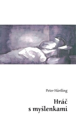 Härtling, Peter - Hráč s myšlenkami