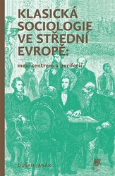 Janák, Dušan - Klasická sociologie ve střední Evropě