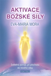 Mora, Eva-Maria - Aktivace božské síly