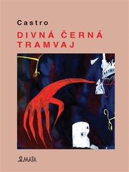 Castro - Divná černá tramvaj