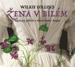 Collins, Wilkie - Žena v bílém