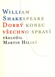 Shakespeare, William - Dobrý konec všechno spraví