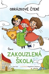 Šulc, Petr - Zakouzlená škola - Obrázkové čtení