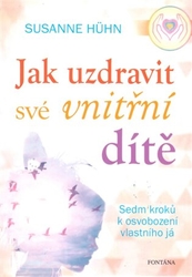 Hühn, Susanne - Jak uzdravit své vnitřní dítě