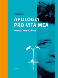 Opatrná, Jana - Karel Beneš: Apologia pro vita mea