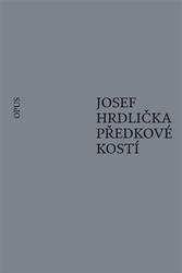 Hrdlička, Josef - Předkové kostí