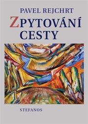 Rejchrt, Pavel - Zpytování cesty