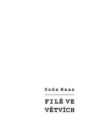 Haas, Soňa - Filé ve větvích