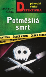 Češka, Stanislav - Potměšilá smrt