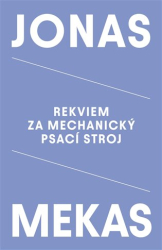 Mekas, Jonas - Rekviem za mechanický psací stroj