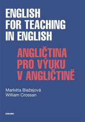 Blažejová, Markéta - English for Teaching in English / Angličtina pro výuku v angličtině