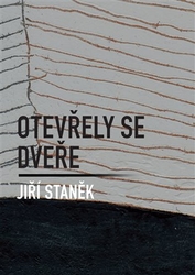 Staněk, Jiří - Otevřely se dveře