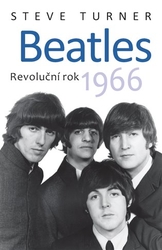 Turner, Steve - Beatles - Revoluční rok 1966