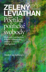 Coeckelbergh, Mark - Zelený Leviathan aneb Poetika politické svobody