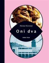 Novotný, Michal - Oni dva