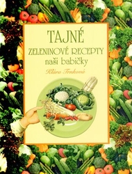 Trnková, Klára - Tajné zeleninové recepty naší babičky