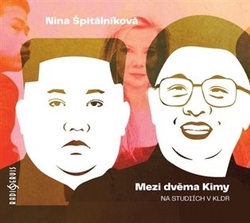 Špitálníková, Nina - Mezi dvěma Kimy