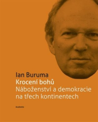 Buruma, Ian - Krocení bohů