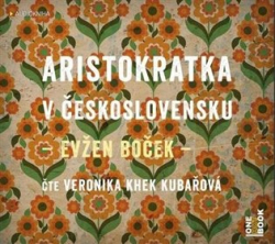 Boček, Evžen - Aristokratka v Československu