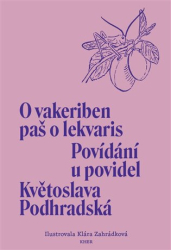 Podhradská, Květoslava - Povídání u povidel / O vakeriben paš o lekvaris