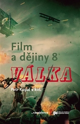 Kopal, Petr - Film a dějiny 8. - Válka