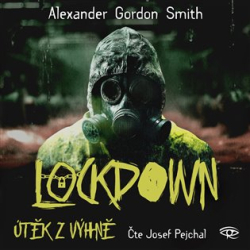 Smith, Alexander Gordon - Útěk z výhně 1 - Lockdown